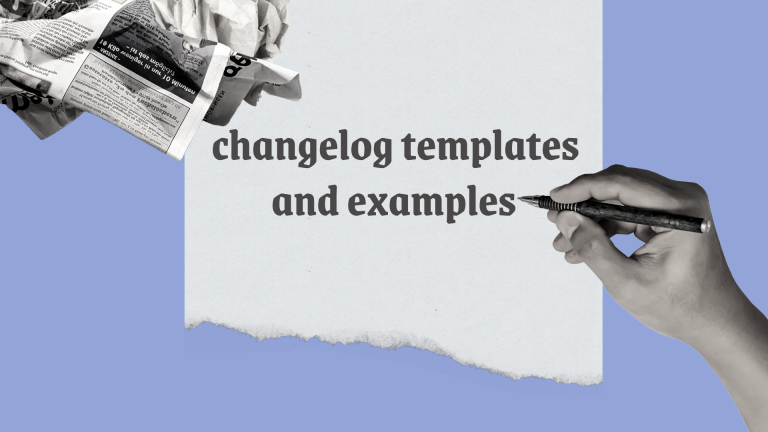 Changelog Templates To Integrate Into Your Writing Process