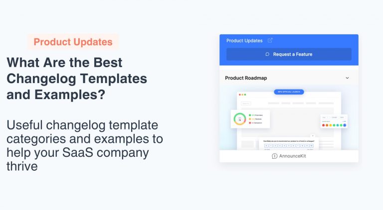 Useful Changelog Template Categories and Examples To Help Your SaaS Company Thrive