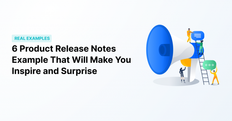 6 Product Release Notes Example That Will Make You Inspire and Surprise