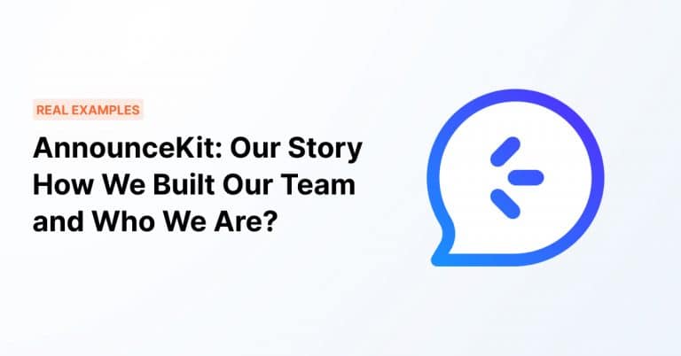 AnnounceKit: Our Story – How We Built Our Team?