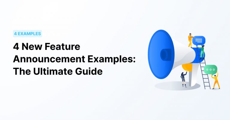 4 New Feature Announcement Examples: The Ultimate Guide